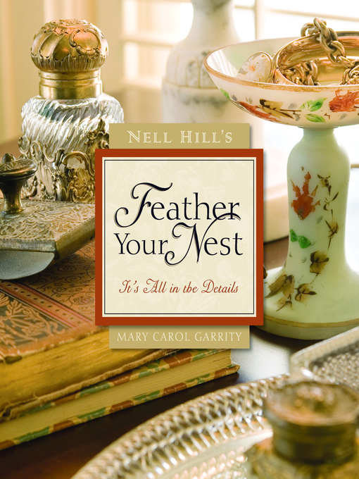 Title details for Nell Hill's Feather Your Nest by Mary Carol Garrity - Wait list